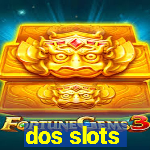 dos slots